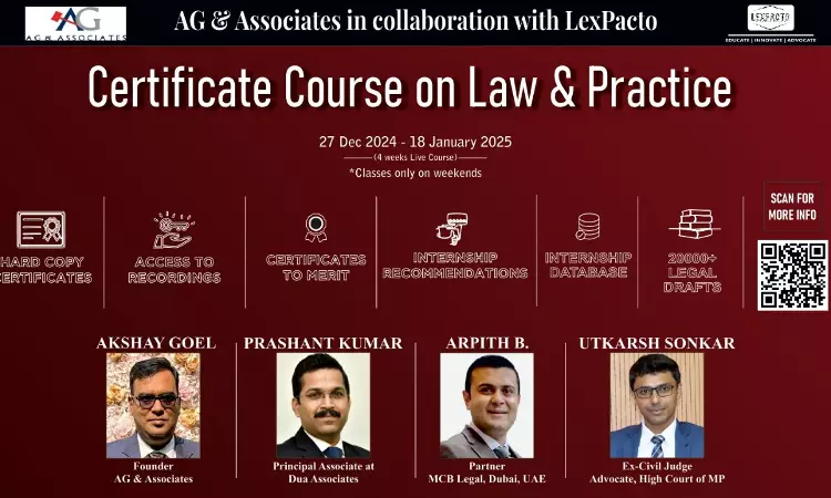 [Advt.] LexPacto: Certificate Course On Law And Practice [Starts 27th December]