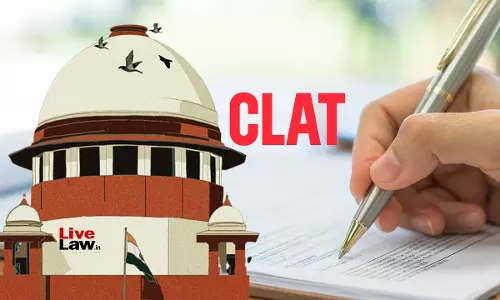 CLAT-UG 2025 : Supreme Court To Hear Plea Against Delhi HC Judgment Tomorrow; One More Candidate Files Petition