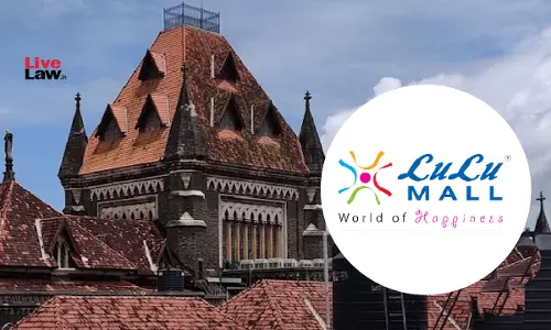 Lulu International Malls Assures Bombay High Court It Will Not Play Copyright Songs On Its Premises Lulu International Malls Assures Bombay High Court It Will Not Play Copyright Songs On Its Premises