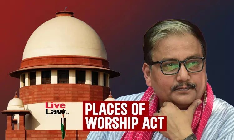 Places Of Worship Act Necessary To Preserve Nations Secular Character : RJD MP Manoj Jha Files Intervention In Supreme Court Places Of Worship Act Necessary To Preserve Nations Secular Character : RJD MP Manoj Jha Files Intervention In Supreme Court