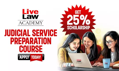 FEW DAYS LEFT To Get 25% Scholarship For Judicial Service Examination Preparation Course By LiveLaw Academy