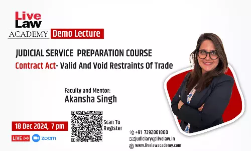 [TODAY AT 7 PM] LiveLaw Academys  Demo Lecture For Judiciary Aspirants On Agreements In Restraint Of Trade By Akansha Singh