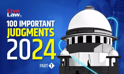 100 Important Supreme Court Judgments Of 2024 - Part 1 [1-25]