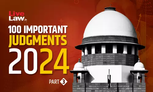 100 Important Supreme Court Judgments- Part 3 [51 to 75]