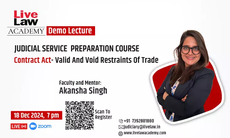 [TODAY AT 7 PM] LiveLaw Academys  Demo Lecture For Judiciary Aspirants On Agreements In Restraint Of Trade By Akansha Singh