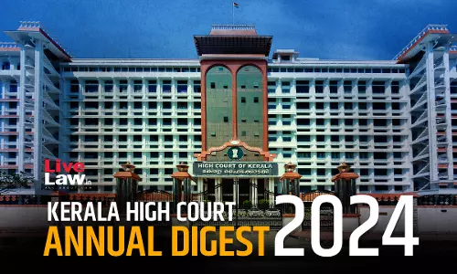 Kerala High Court Annual Digest 2024: Part III