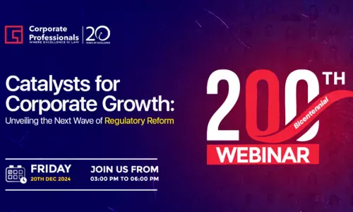 Corporate Professionals 200th Webinar On Catalysts For Corporate Growth: Unveiling The Next Wave Of Regulatory Reform [20th December]