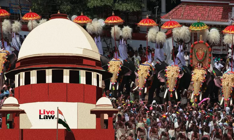 Supreme Court Stays Kerala HCs Directions On Use Of Elephants For Temple Festivals Which Are Contrary To 2012 Rules Supreme Court Stays Kerala HCs Directions On Use Of Elephants For Temple Festivals Which Are Contrary To 2012 Rules