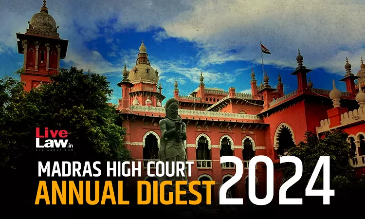 Madras High Court Annual Digest 2024 [Part I]