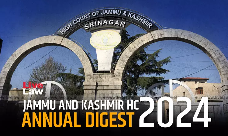 Jammu & Kashmir And Ladakh High Court Annual Digest [Part I]