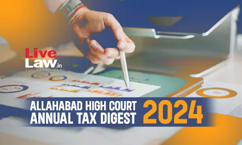 Allahabad High Court Annual Tax Digest 2024