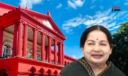 Karnataka High Court Dismisses Plea Of Jayalalithaas Legal Heirs Seeking Return Of Her Properties Confiscated In DA Case