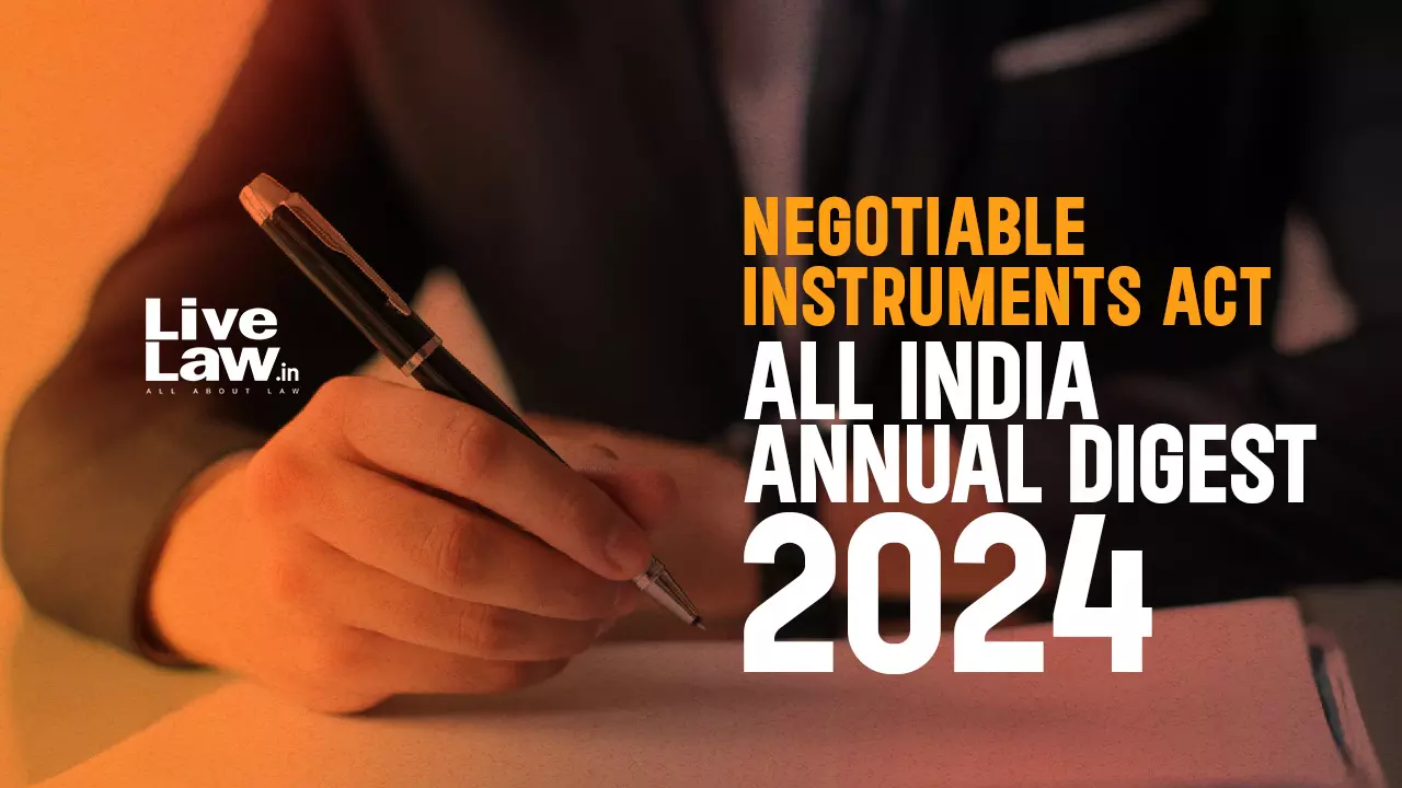 Negotiable Instruments Act: All India Annual Digest 2024