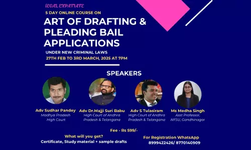 [Advt.]Legal Expatiate: 5 Day Online Certificate Course On Art Of Draftng And Pleadng Bail Applications  [27th February To 3rd March]