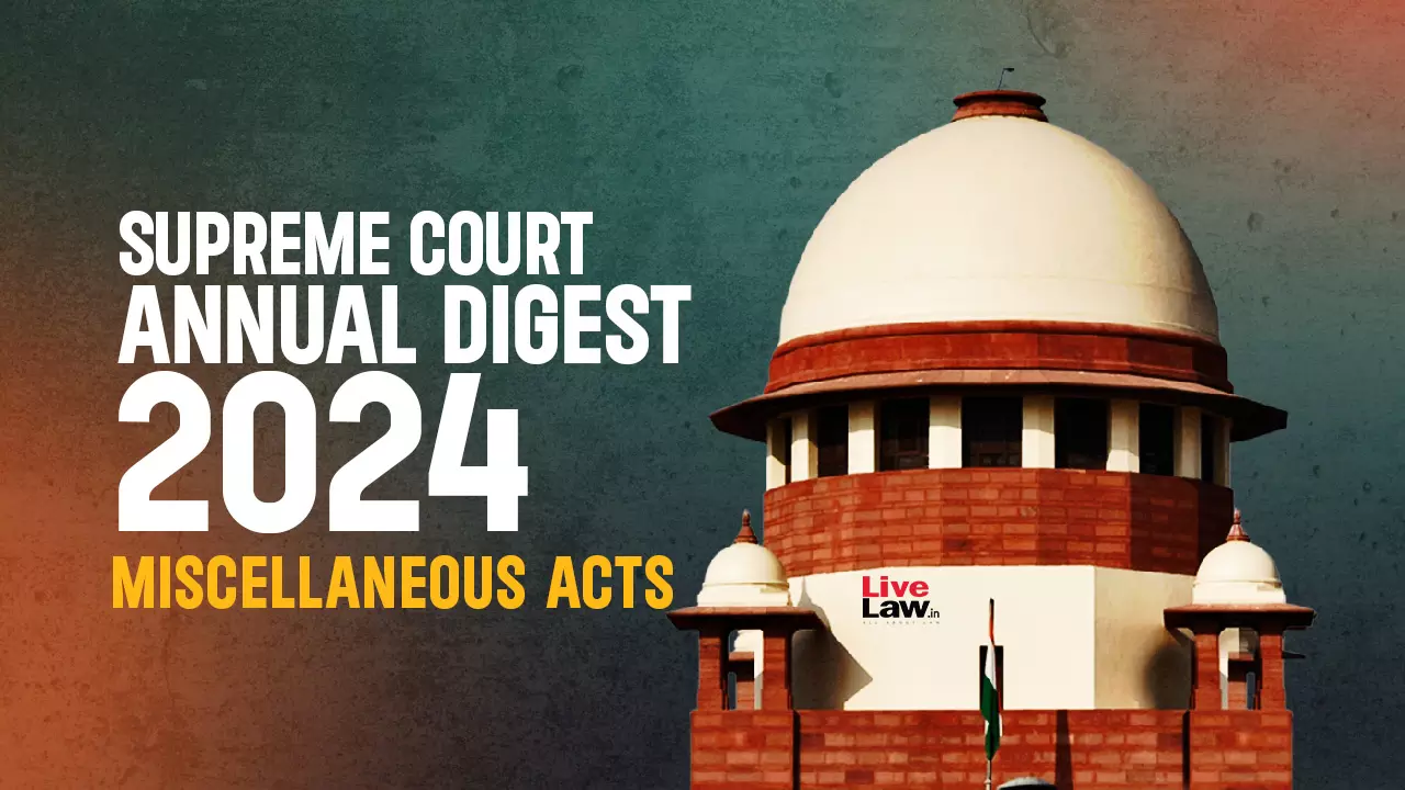 Supreme Court Annual Digest 2024: Miscellaneous Acts