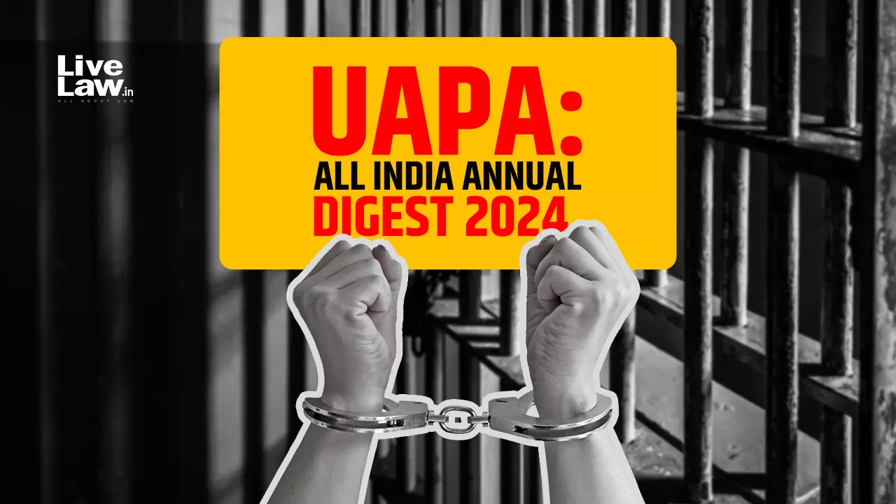 UAPA: All India Annual Digest 2024