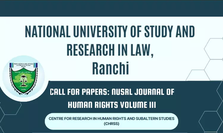 Call For Papers: NUSRL Journal Of Human Rights Volume III [Submit By 30th April]