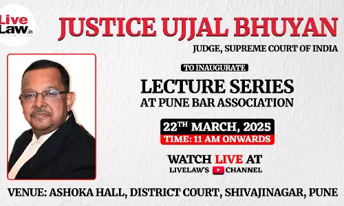 Justice Ujjal Bhuyan To Inaugurate Lecture Series At Pune Bar Association [22nd March]