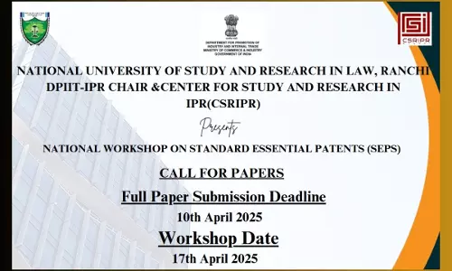 [Call For Papers] NUSRL: DPIIT - IPR Chair CSRIPR Set To Host A National Workshop On Standard Essential Patents [Submit By 10th April]