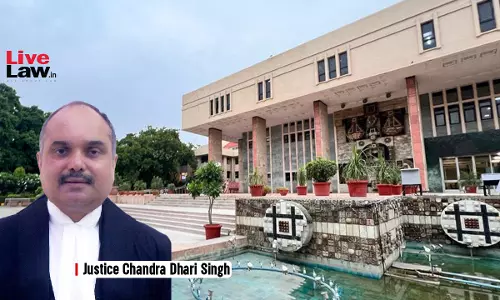 Judges Must Remain True To Law, Balancing Head And Heart Is Art Of Judging: Justice Chandra Dhari Singh Bids Farewell To Delhi HC Judges Must Remain True To Law, Balancing Head And Heart Is Art Of Judging: Justice Chandra Dhari Singh Bids Farewell To Delhi HC