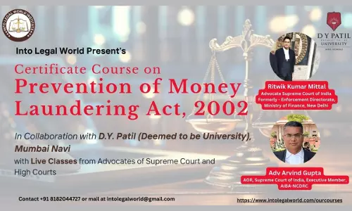 [Advt.] Certificate Course On The Prevention Of Money Laundering Act 2002 By Into Legal World Institute & School Of Law, D.Y. Patil Deemed To Be University, Navi Mumbai