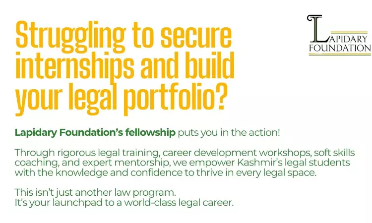 Lapidary Foundation Opens Applications For 9-Month Legal Fellowship For Kashmiri Law Students [Apply By 11th April]