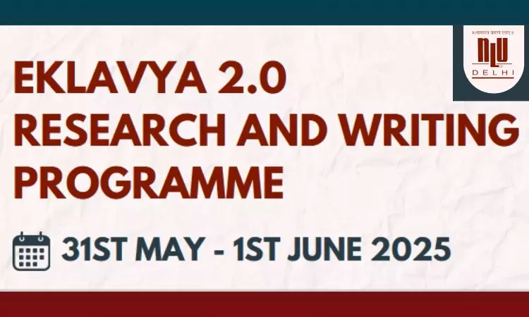 Call For Submissions: NLU Delhis Eklavya 2.0 Research & Writing Program [Submit By 20th April]