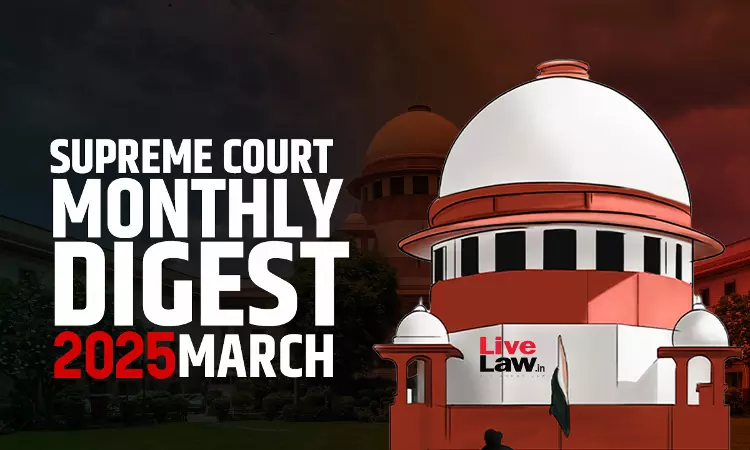 Supreme Court Monthly Digest March 2025 Supreme Court Monthly Digest March 2025