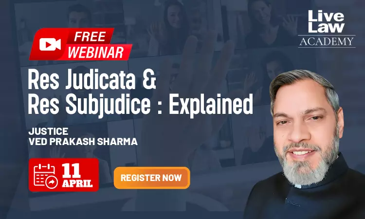 LiveLaw Academy Judiciary Exam Course-Demo Lecture-Res Judicata And Res Subjudice-By Justice (Retd.) Ved Prakash Sharma LiveLaw Academy Judiciary Exam Course-Demo Lecture-Res Judicata And Res Subjudice-By Justice (Retd.) Ved Prakash Sharma