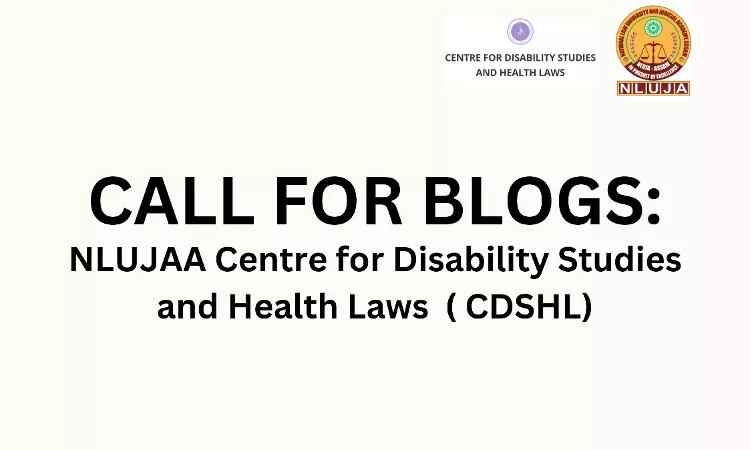 Call For Blogs: Centre For Disability Studies And Health Laws Blog By NLU Assam [Rolling Submissions]