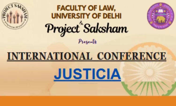 Call For Papers: International Conference On Ensuring Justice In Global Scenario By Faculty of Law, DU [Register By 24th April]