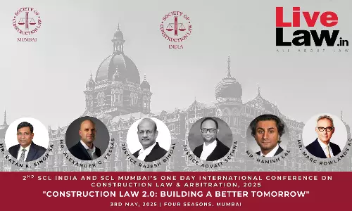 2nd SCL India & Its Mumbai Chapter: One-Day International Conference On Construction Law & Arbitration Construction Law 2.0: Building A Better Tomorrow [3rd May]