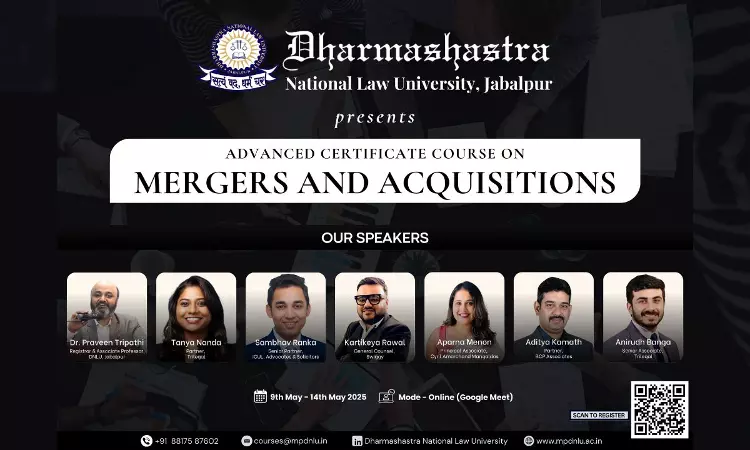 [Advt.] Advanced Certificate Course On Mergers And Acquisitions Organised By Dharmashastra National Law University, Jabalpur [9th-14th May, Online]