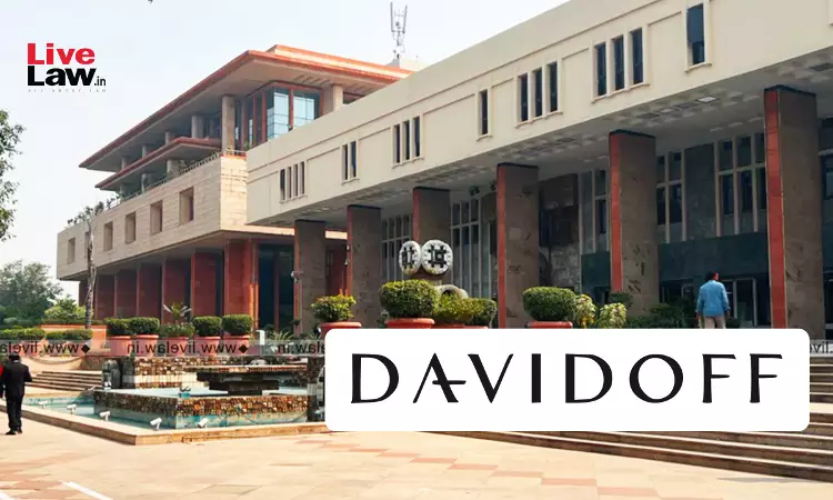 Delhi High Court Sets Aside IPAB Order Removing Swiss Luxury Brand Davidoff From Trademark Register Delhi High Court Sets Aside IPAB Order Removing Swiss Luxury Brand Davidoff From Trademark Register