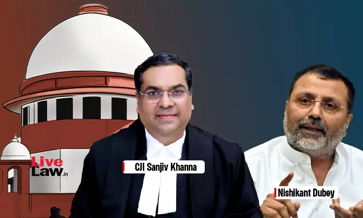 Highly Irresponsible, Shows Ignorance : Supreme Court Deplores BJP MP Nishikant Dubeys Comments Against Judiciary & CJI Highly Irresponsible, Shows Ignorance : Supreme Court Deplores BJP MP Nishikant Dubeys Comments Against Judiciary & CJI