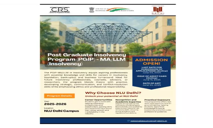 Admissions Open: NLU Delhis Post Graduate Insolvency Program [PGIP]