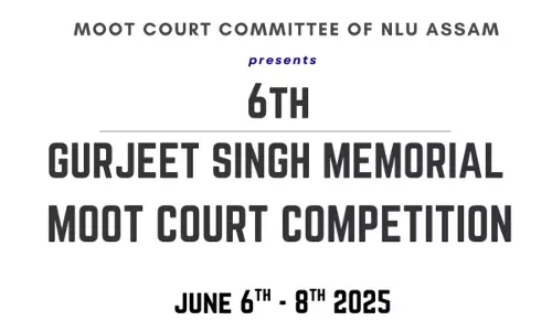 NLUJAA: 6th Edition Of The Gurjeet Singh Memorial Moot Court Competition In Collaboration With Chambers Of Abhinav Mishra, Advocates & Solicitors