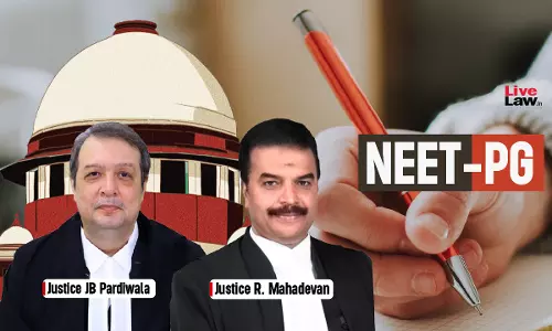 NEET-PG : Supreme Court Issues Directions To Prevent Seat-Blocking; Mandates Pre-Counselling Fee Disclosure By Colleges
