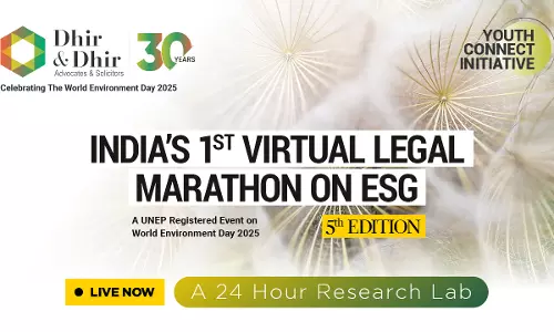 Dhir & Dhir Associates Launches Fifth Edition Of Virtual Legal Marathon On ESG – A 24-Hour Live Research Lab Fostering Legal Research And Sustainable Innovation Among Indias Youth