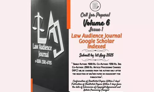 Call For Papers: Law Audience Journal: [Volume.6, Issue 1 (Issue No. 28)] [Submit By 1st Aug]
