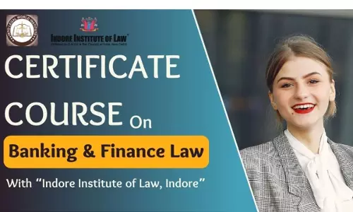 [Advt.] Industry-Ready Certification Program On Banking And Finance Law In Collaboration With Indore Institute Of Law, Indore