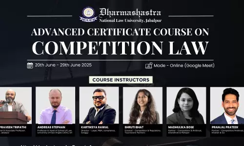 [Advt.] Advanced Certificate Course On Competition Law By DNLU, Jabalpur [20th June - 29th June]