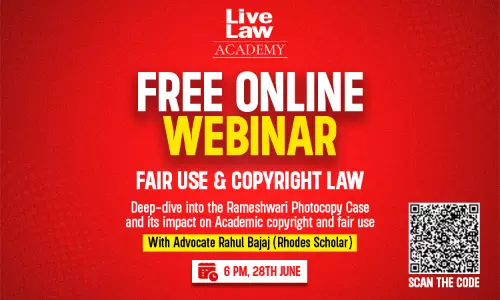 Today 6PM! Webinar on Copyright Law with Advocate Rahul Bajaj from LiveLaw Academy Today 6PM! Webinar on Copyright Law with Advocate Rahul Bajaj from LiveLaw Academy