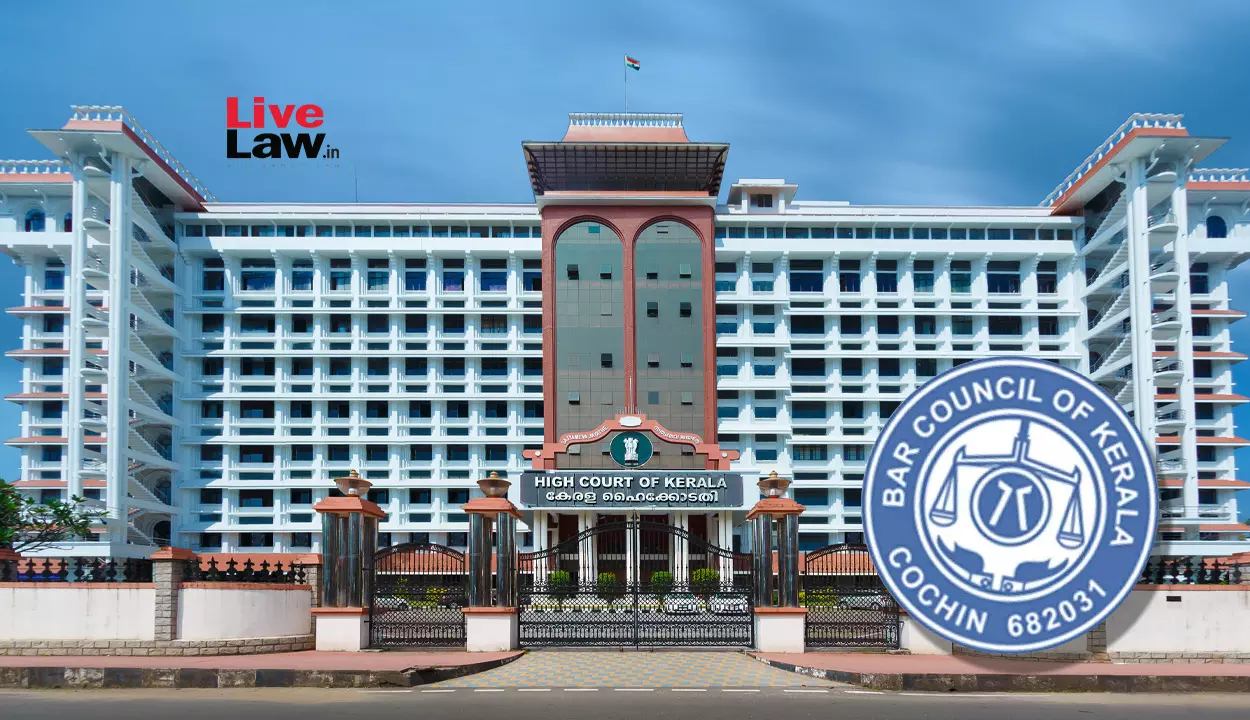 Kerala HC Seeks State Bar Councils Stand On Plea By Retiree Challenging Denial Of Enrolment For Pursuing LLB Evening Classes, 60K Fee