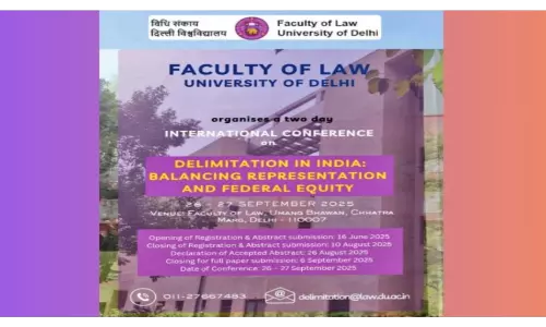 Call For Papers |2-Day International Conference: Delimitation In India: Balancing Representation & Federal Equity By Faculty Of Law, DU