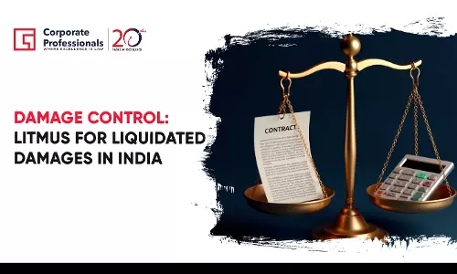 Damage Control: Litmus For Liquidated Damages In India
