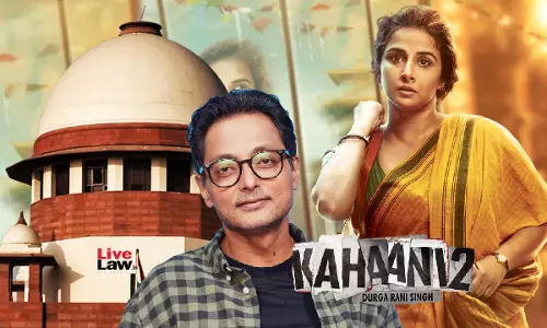 Director Sujoy Ghosh Approaches Supreme Court To Quash Copyright Infringement Case Over Kahaani 2 Film Script