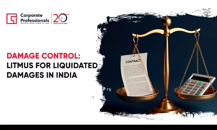 Damage Control: Litmus For Liquidated Damages In India