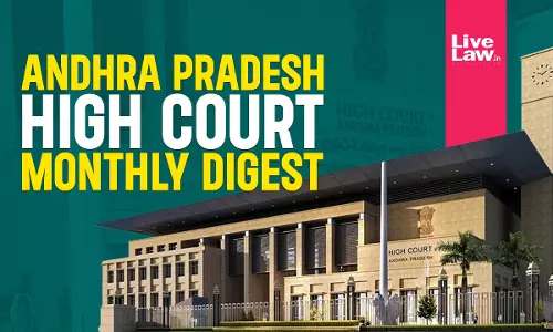Andhra Pradesh High Court Monthly Digest: June 2025
