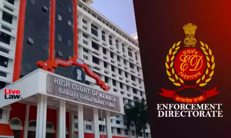 Kerala High Court Reserves Judgment On ED Officials Bail Plea In Bribery Case, Extends Interim Protection From Arrest